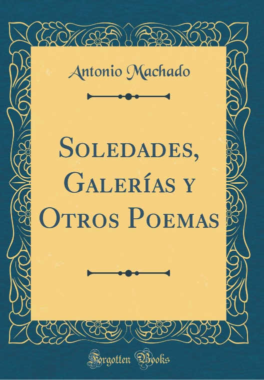 Soledades, galerías y otros poemas
