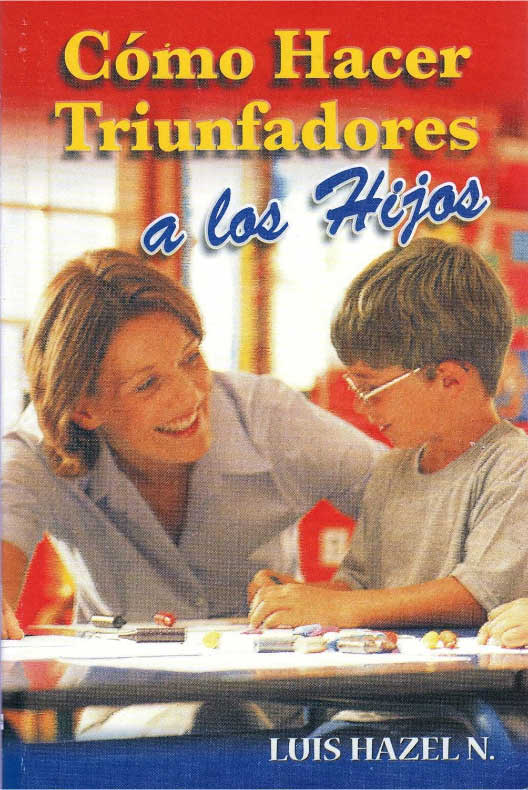 Cómo hacer triunfar a los hijos