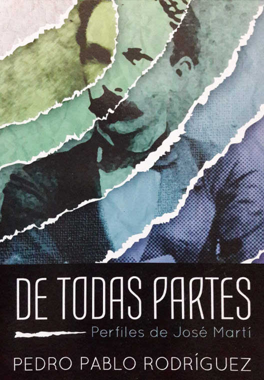 De todas partes. Perfiles de José Martí