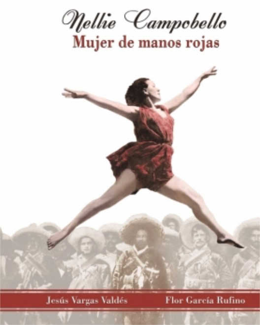 Nellie Campobello. Mujer de manos rojas